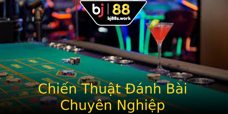 Chiến Thuật Đánh Bài Chuyên Nghiệp Chiến Thuật Đánh Bài Chuyên Nghiệp