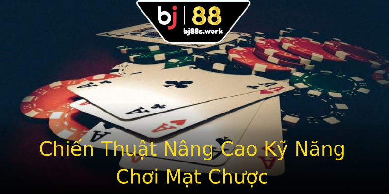 Chiến Thuật Nâng Cao Kỹ Năng Chơi Mạt Chược