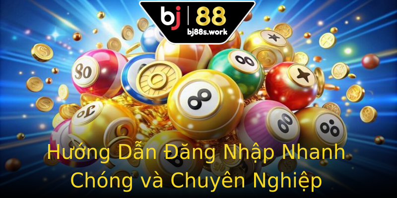 Hướng Dẫn Đăng Nhập Nhanh Chóng và Chuyên Nghiệp Hướng Dẫn Đăng Nhập Nhanh Chóng và Chuyên Nghiệp
