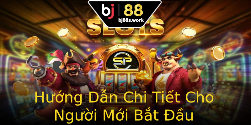 Hướng Dẫn Chi Tiết Cho Người Mới Bắt Đầu