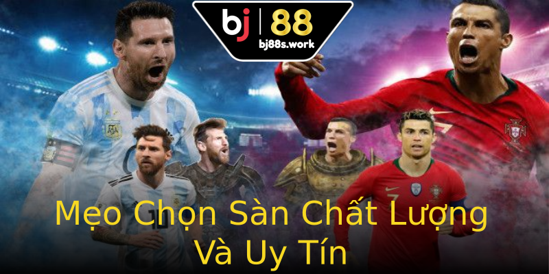 Mẹo Chọn Sàn Chất Lượng Và Uy Tín