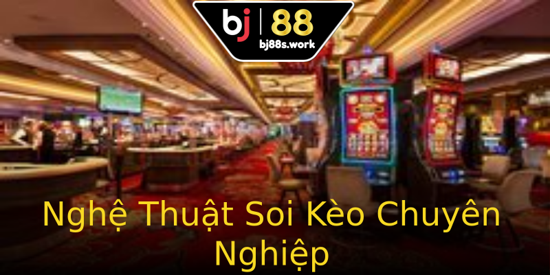 Nghệ Thuật Soi Kèo Chuyên Nghiệp