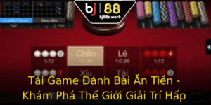 Tai Game Anh Bai An Tien Kham Pha The Gioi Giai Tri Hap Dan